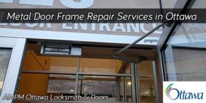 Metal Door Frame Repair in Ottawa ON